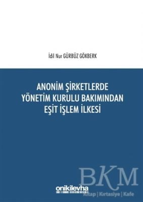 Anonim Şirketlerde Yönetim Kurulu Bakımından Eşit İşlem İlkesi