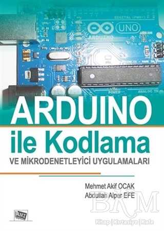 Arduino İle Kodlama ve Mikrodenetleyici Uygulamalar