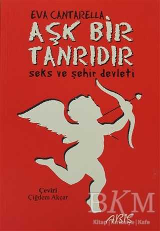 Aşk Bir Tanrıdır