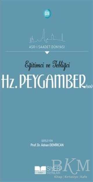 Eğitimci ve Tebliğci Hz. Peygamber SAS