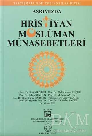 Asrımızda Hristiyan Müslüman Münasebetleri