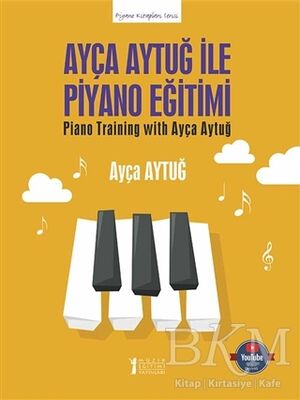 Ayça Aytuğ ile Piyano Eğitimi