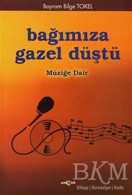 Bağımıza Gazel Düştü Müziğe Dair