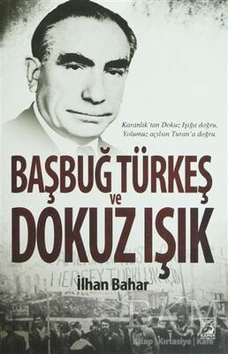 Başbuğ Türkeş ve Dokuz Işık