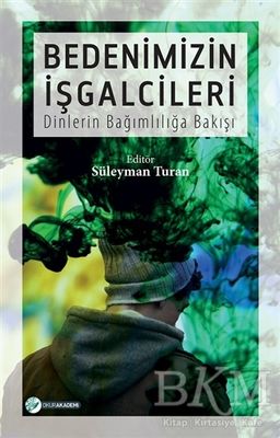 Bedenimizin İşgalcileri