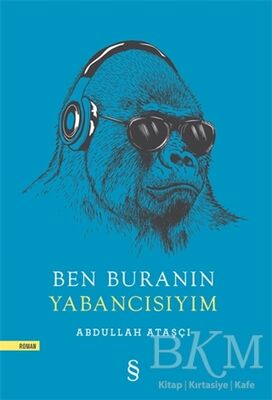 Ben Buranın Yabancısıyım