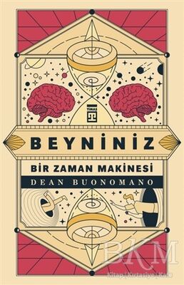 Beyniniz Bir Zaman Makinesi