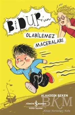 Bidur’un Olabilemez Maceraları