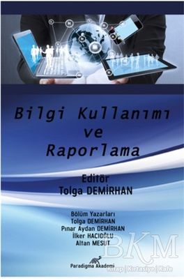 Bilgi Kullanımı ve Raporlama