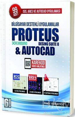 Bilgisayar Destekli Uygulamalar Proteus Desing Suite 8 and Autocad