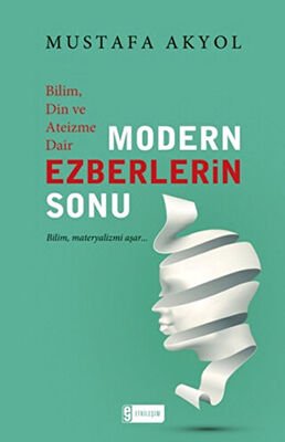 Bilim, Din ve Ateizme Dair Modern Ezberlerin Sonu