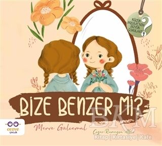 Bize Benzer mi ? - Küçük Merve’nin Büyük Soruları 2