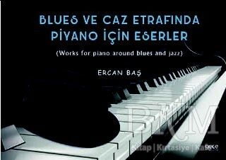 Blues ve Caz Etrafında Piyano İçin Eserler