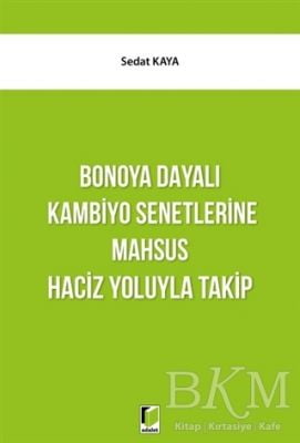 Bonoya Dayalı Kambiyo Senetlerine Mahsus Haciz Yoluyla Takip