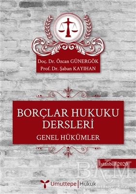 Borçlar Hukuku Dersleri - Genel Hükümler