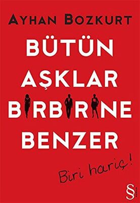 Bütün Aşklar Birbirine Benzer