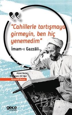 Cahillerle Tartışmaya Girmeyin Ben Hiç Yenemedim