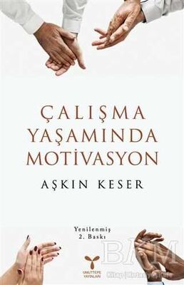 Çalışma Yaşamında Motivasyon