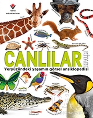 Canlılar Kitabı - Yeryüzündeki Yaşamın Görsel Ansiklopedisi