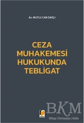 Ceza Muhakemesi Hukukunda Tebligat