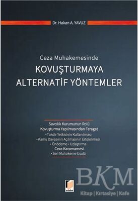 Ceza Muhakemesinde Kovuşturmaya Alternatif Yöntemler