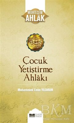 Çocuk Yetiştirme Ahlakı