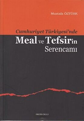 Cumhuriyet Türkiyesi’nde Meal ve Tefsirin Serencamı