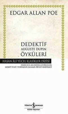 Dedektif Auguste Dupin Öyküleri Dedektif Auguste Dupin Öyküleri