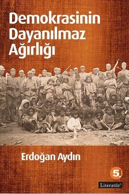 Demokrasinin Dayanılmaz Ağırlığı