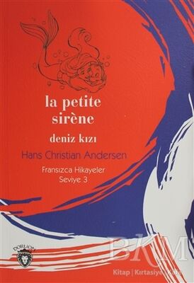 La Petite Sirene Deniz Kızı Fransızca Hikayeler Seviye 3