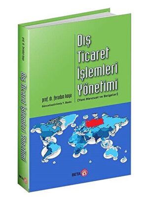 Dış Ticaret İşlemleri Yönetimi - Yeni Mevzuat ve Belgeler