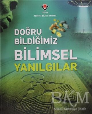 Doğru Bildiğimiz Bilimsel Yanılgılar