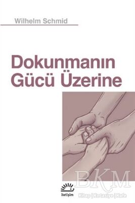 Dokunmanın Gücü Üzerine