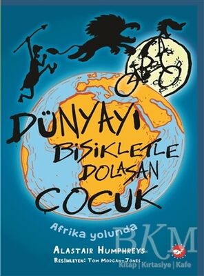 Dünyayı Bisikletle Dolaşan Çocuk - Afrika Yolunda