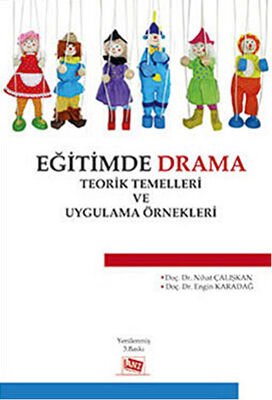 Eğitimde Drama : Teorik Temelleri ve Uygulama Örnekleri