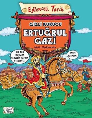 Eğlenceli Tarih 30 - Gizli Kurucu Ertuğrul Gazi