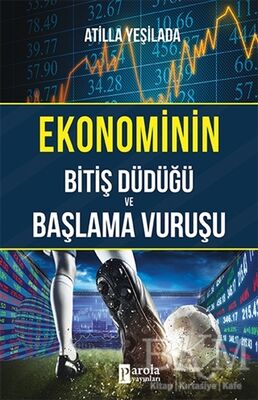 Ekonominin Bitiş Düdüğü ve Başlama Vuruşu