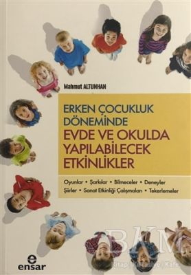 Erken Çocukluk Döneminde Evde ve Okulda Yapılabilecek Etkinlikler