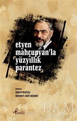 Etyen Mahçupyan'la Yüzyıllık Parantez