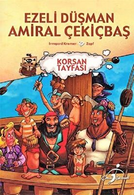 Ezeli Düşman Amiral Çekiçbaş - Korsan Tayfası