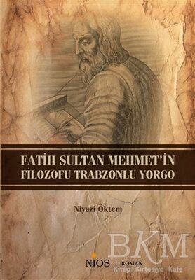 Fatih Sultan Mehmet'in Filozofu Trabzonlu Yorgo