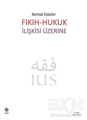 Fıkıh - Hukuk İlişkisi Üzerine