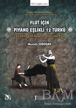 Flüt İçin Piyano Eşlikli 12 Türkü