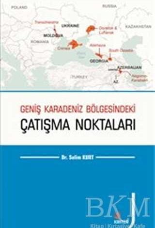 Geniş Karadeniz Bölgesindeki Çatışma Noktaları