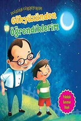 Gökyüzünden Öğrendiklerim - Doğadan Öğreniyorum