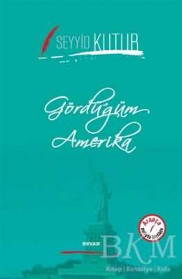 Gördüğüm Amerika