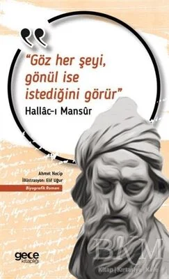 Göz Her Şeyi, Gönül İse İstediğini Görür