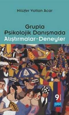 Grupla Psikolojik Danışmada Alıştırmalar - Deneyler