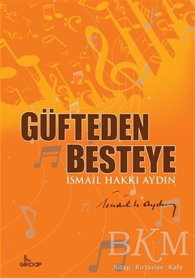 Güfteden Besteye