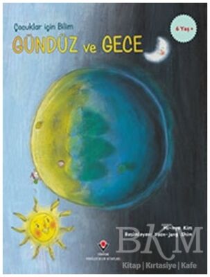 Gündüz ve Gece - Çocuklar İçin Bilim